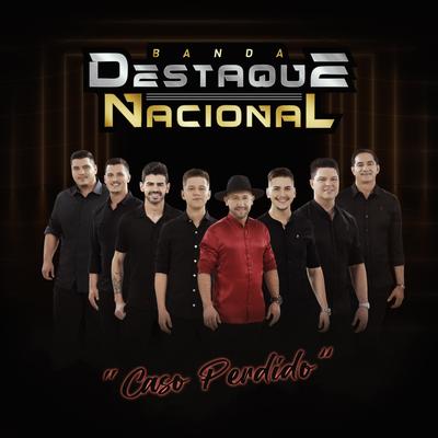 Caso Perdido By Banda Destaque Nacional's cover