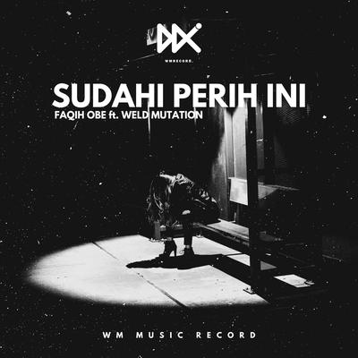 SUDAHI PERIH INI Remix's cover
