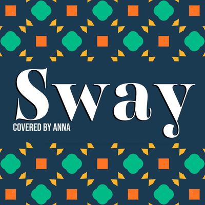 Sway By Annapantsu's cover
