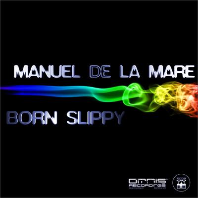 Born Slippy (MDLM Mix) By Manuel De La Mare's cover