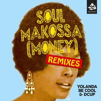 Soul Makossa (Money) [UK Radio Edit] By DCup, Yolanda Be Cool's cover