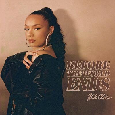 Before the World Ends By Kali Claire's cover