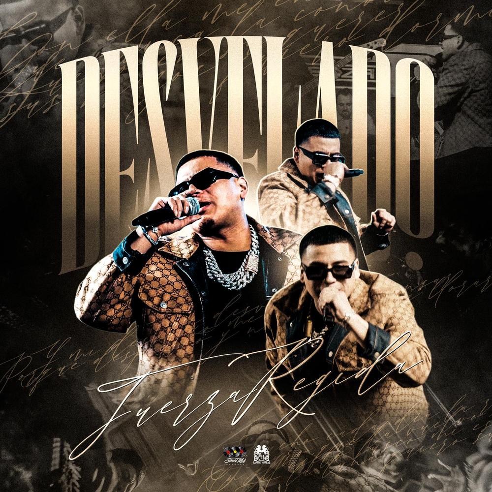 Desvelado Official TikTok Music album by Fuerza Régida Listening To