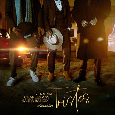 Los No Tan Tristes By Nanpa Basico, Gera MX, Charles Ans's cover