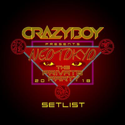 CRAZYBOY presents NEOTOKYO ~THE PRIVATE PARTY 2018~ SETLIST's cover