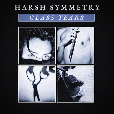 Glass Tears By Harsh Symmetry's cover