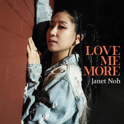 Love Me More By Janet Noh's cover