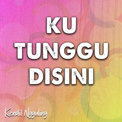 Ku Tunggu Disini (Remix)'s cover