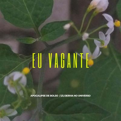 Eu, Vagante's cover