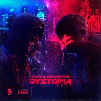 Dystopia 2077 By The Forgotten, F.O.O.L's cover