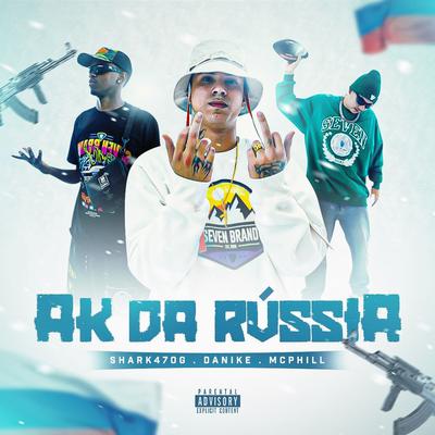 Ak da Rússia By Shark47, Danike, McPhill's cover