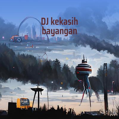 Dj Kekasih Bayangan's cover