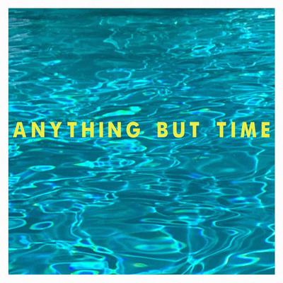 Anything But Time By Nick & June's cover