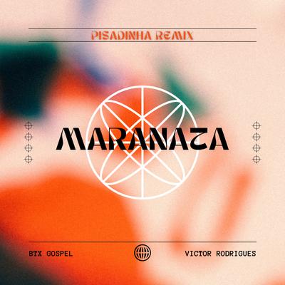 Maranata (Pisadinha Remix) By BTX Gospel, Victor Rodrigues's cover