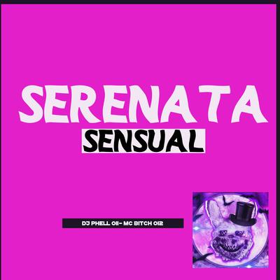 Serenata Sensual By DJ Phell 011, MC Bitch012's cover