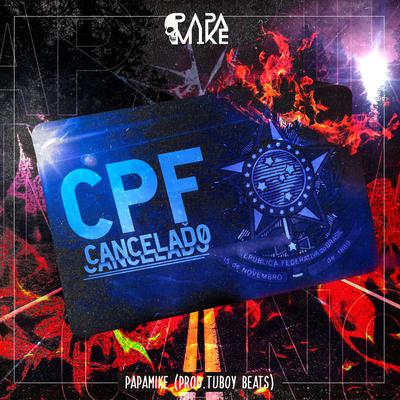 Cpf Cancelado By PapaMike's cover