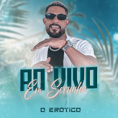 Com Rabo É Pau (Ao Vivo) By O Erótico's cover