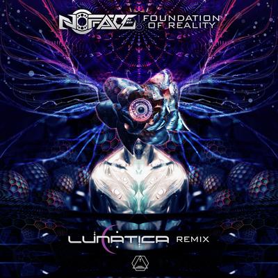 Foundation of Reality By Noface, Lunatica's cover