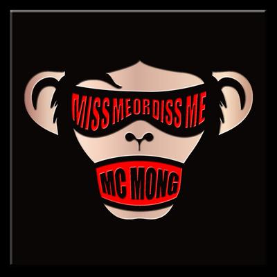 MISS ME OR DISS ME (feat.Jinsil of Mad soul child) By MC MONG, Jinsil's cover