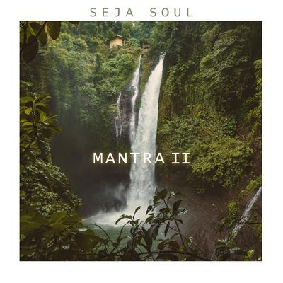 Mantra II By Seja Soul's cover