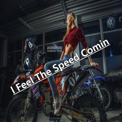 l Feel The Speed Comin (Extended Vrs.)'s cover
