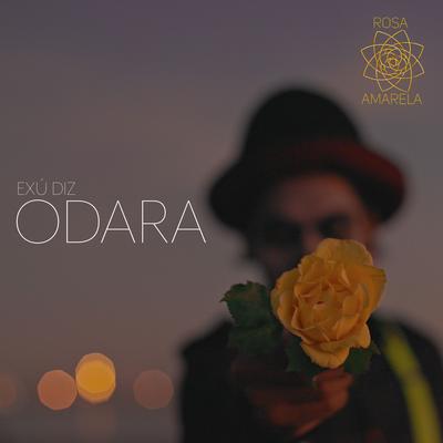 Odara By Rosa Amarela's cover