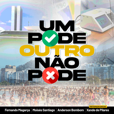 Um Pode  Outro não Pode By Fernando Magarça, Xande De Pilares, Moisés Santiago, Anderson Bombom's cover