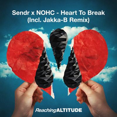 Heart To Break (Jakka-B Remix) By Sendr, NOHC, Jakka-B's cover