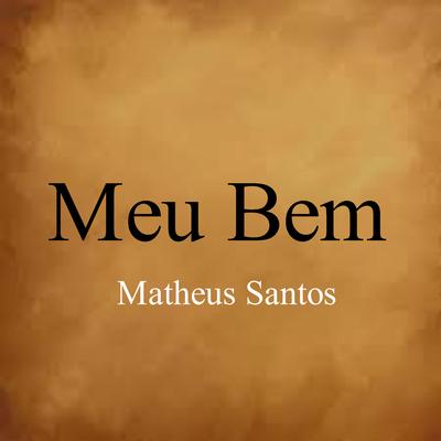 Meu Bem (Ao Vivo) By Matheus Santos's cover
