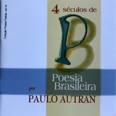 4 Séculos de Poesia Brasileira - Coleção Poesia Falada, Vol. 14's cover