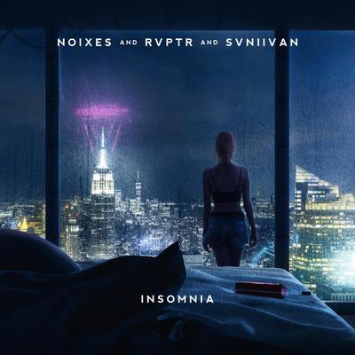 Insomnia By NOIXES, RVPTR, Svniivan's cover