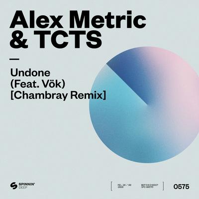 Undone (feat. VÖK) [Chambray Remix] By Alex Metric, TCTS, Vök, Chambray's cover