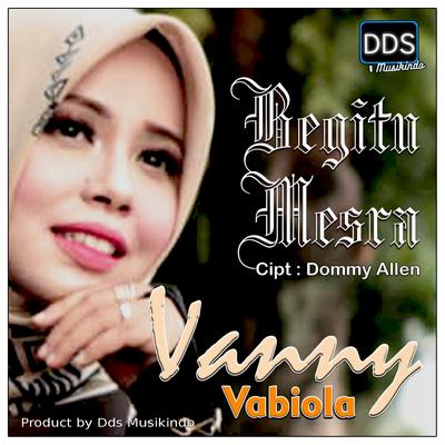 Begitu Mesra By Vanny Vabiola's cover