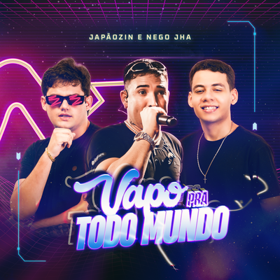 Vapo pra Todo Mundo By Japãozin, Nêgo Jhá's cover