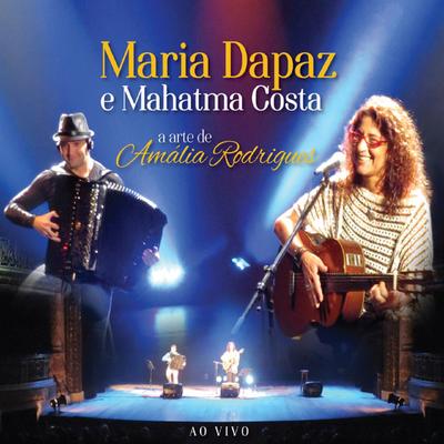 Maria Dapaz e Mahatma Costa - a Arte de Amália Rodrigues - Ao Vivo's cover