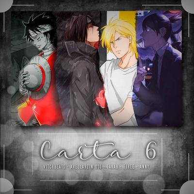 Carta 6 (Luffy, Aki, Itachi e Ash Lynx) By VitchBeats, Anny, Avellarzin DSG, TakaB, Firee's cover