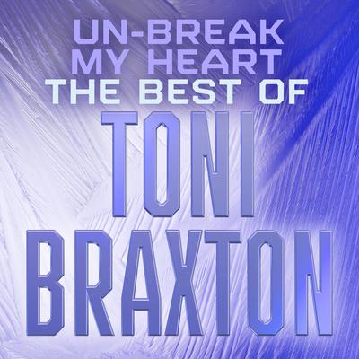 Un-Break My Heart By Toni Braxton's cover