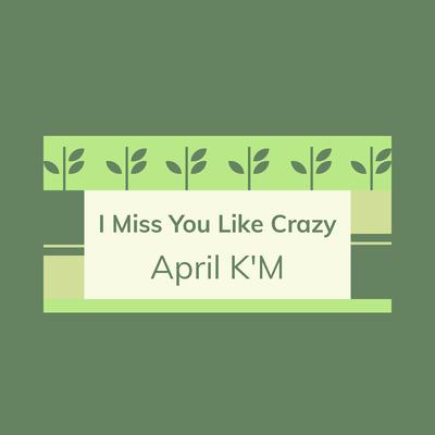 I Miss You Like Crazy's cover