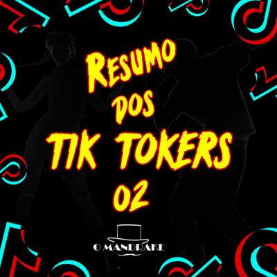 Resumo dos Tik Tokers 02 By O Mandrake's cover