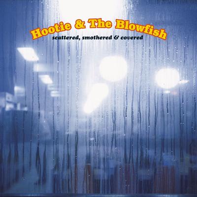 I Go Blind By Hootie & The Blowfish's cover