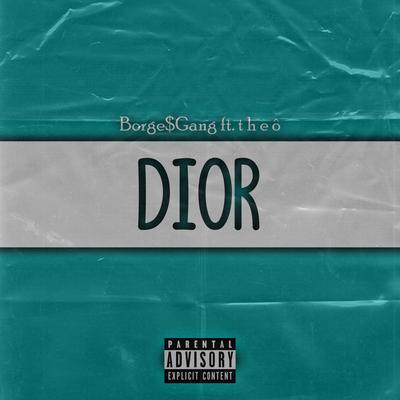 DIOR By Humble Star, Borge$Gang, t h e ô's cover