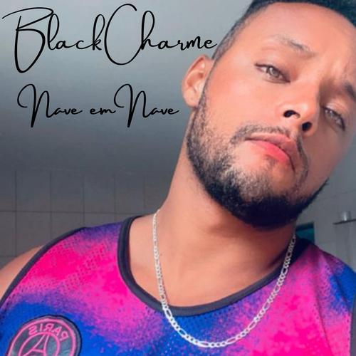 Nave em Nave Official TikTok Music | album by Black Charme - Listening ...