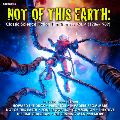Not Of This Earth: Classic Science Fiction Film Themes Vol. 4 (1986-1989)'s cover
