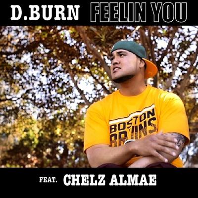 Feelin You (feat. Chelz Almae) By D.Burn, Chelz Almae's cover
