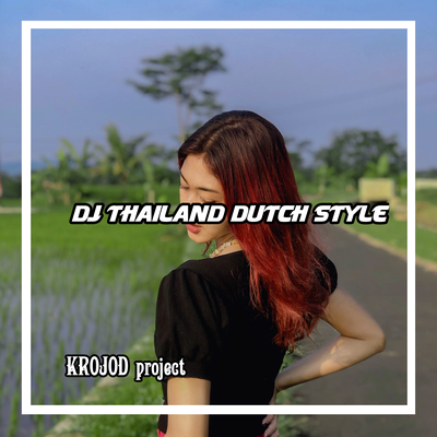 Dj Thailand Dutch Style (Remix)'s cover