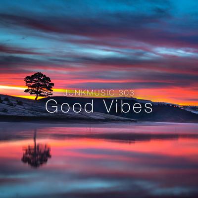 Good Vibes (Ibiza Lounge Mix) By Junkmusic 303's cover