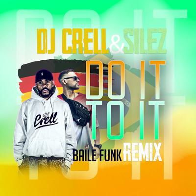 Do it To it (Baile Funk Remix) By Dj Crell, Silez's cover