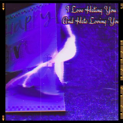 I Love Hating You And Hate Loving You's cover