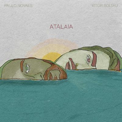 Atalaia By Vitor Soltau, Paulo Novaes's cover