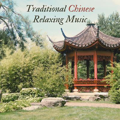 Traditional Chinese Relaxing Music: Guzheng, Zheng and Asian Bamboo Flute Tracks's cover